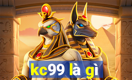 kc99 là gì