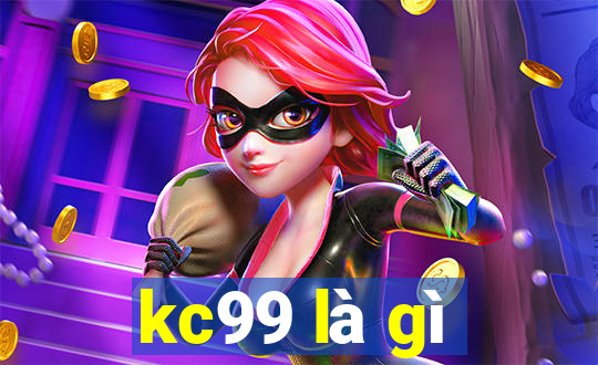 kc99 là gì