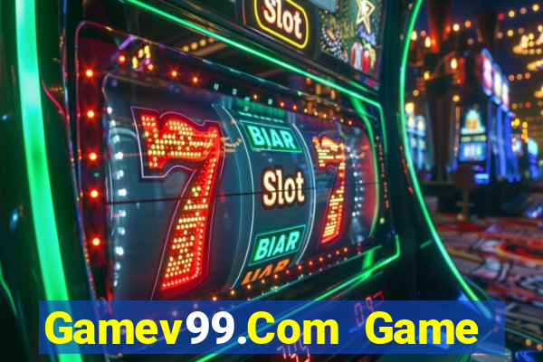 Gamev99.Com Game Bài Trực Tuyến