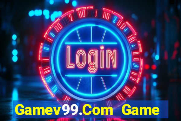 Gamev99.Com Game Bài Trực Tuyến