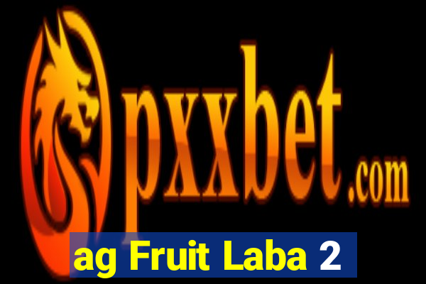 ag Fruit Laba 2