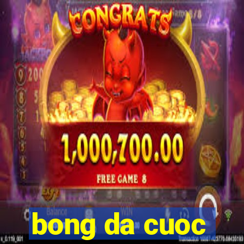 bong da cuoc