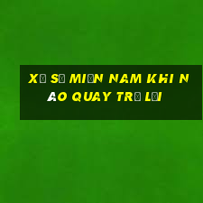 xổ số miền nam khi nào quay trở lại