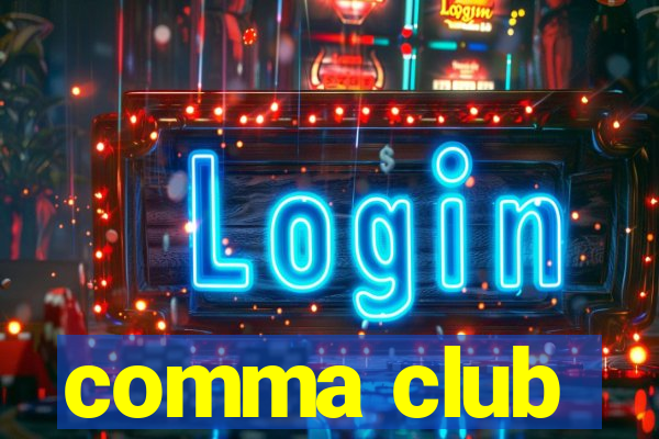 comma club