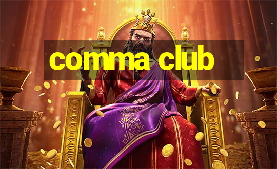 comma club