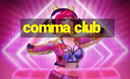 comma club