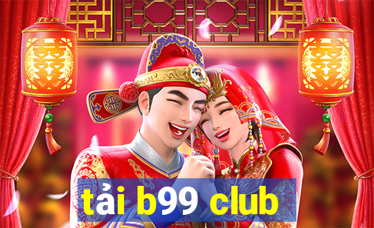 tải b99 club