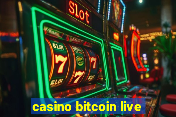 casino bitcoin live