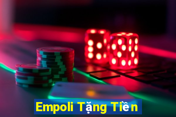 Empoli Tặng Tiền