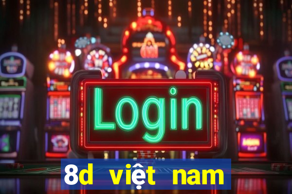 8d việt nam lợi Tải về