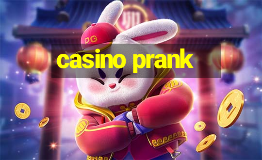 casino prank