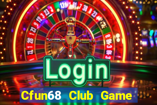 Cfun68 Club Game Bài Lừa Đảo