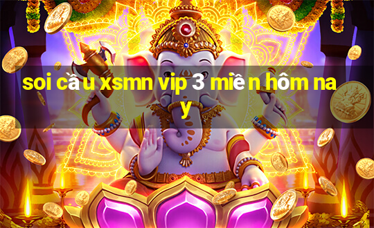 soi cầu xsmn vip 3 miền hôm nay