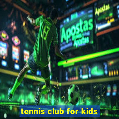 tennis club for kids