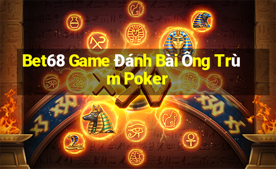 Bet68 Game Đánh Bài Ông Trùm Poker