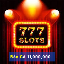 Bắn Cá 11,000,000