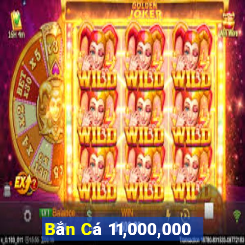 Bắn Cá 11,000,000