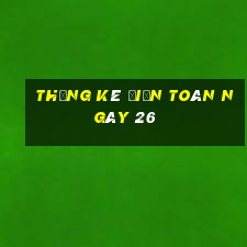 Thống kê điện toán ngày 26