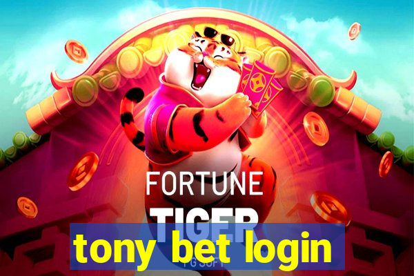 tony bet login