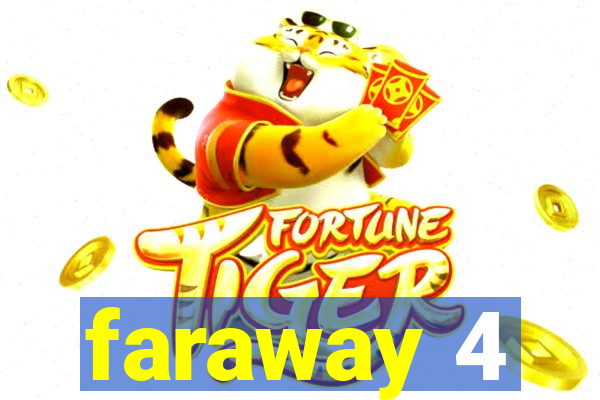 faraway 4