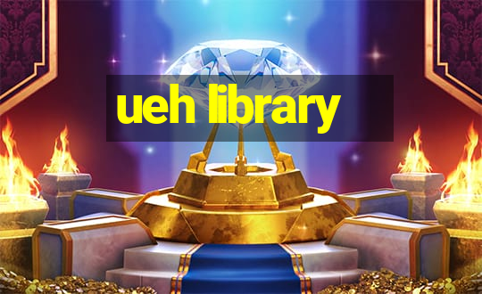 ueh library