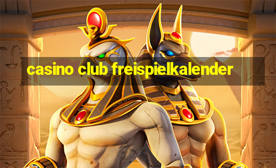 casino club freispielkalender