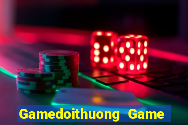 Gamedoithuong Game The Bài Mobile 2021