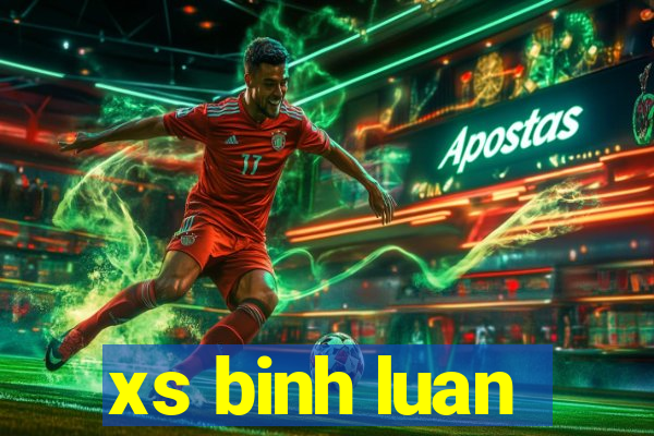 xs binh luan