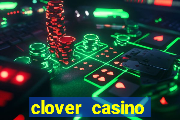 clover casino online review