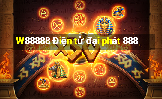 W88888 Điện tử đại phát 888