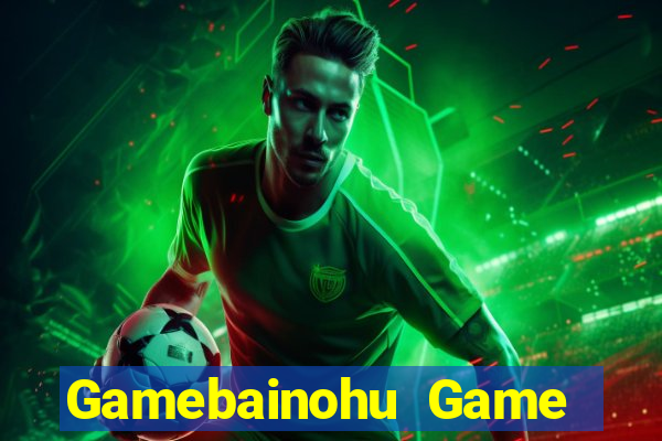 Gamebainohu Game Bài Nạp Rút 1 1