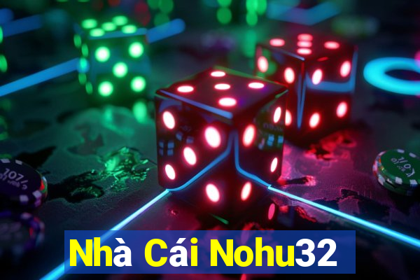 Nhà Cái Nohu32