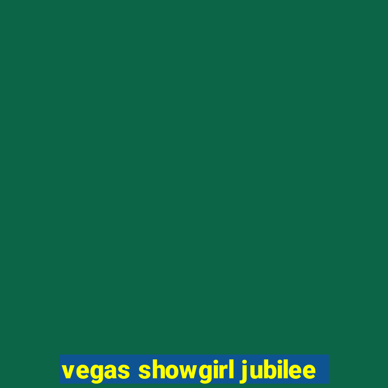 vegas showgirl jubilee