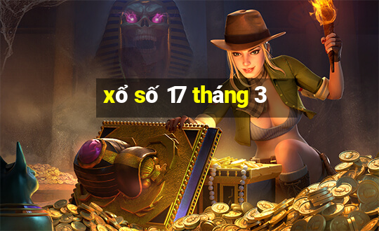 xổ số 17 tháng 3