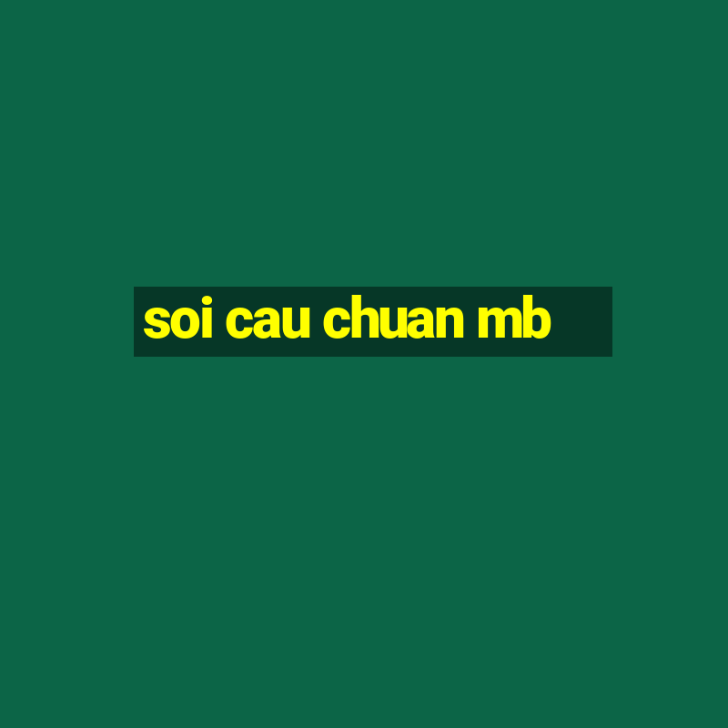 soi cau chuan mb