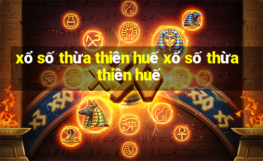 xổ số thừa thiên huế xổ số thừa thiên huế