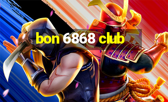 bon 6868 club