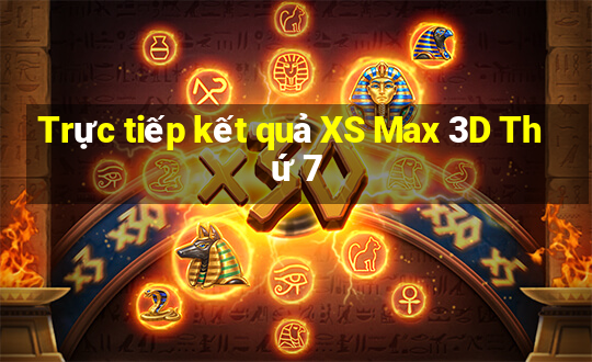 Trực tiếp kết quả XS Max 3D Thứ 7