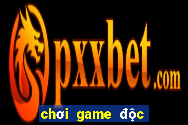 chơi game độc cô cầu bại