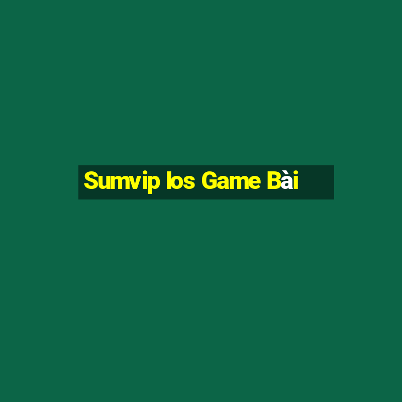 Sumvip Ios Game Bài