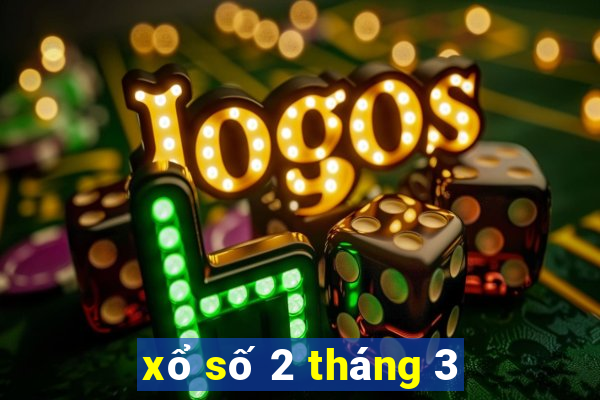 xổ số 2 tháng 3