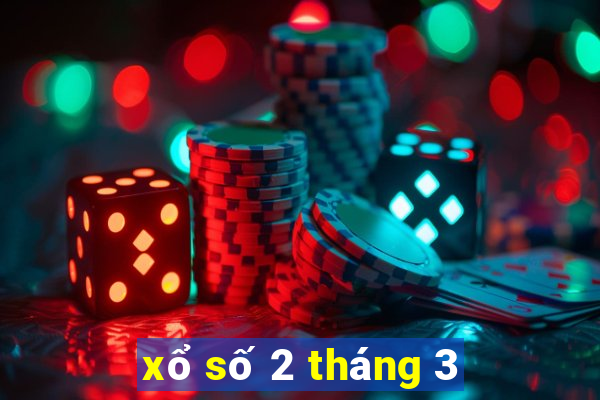 xổ số 2 tháng 3