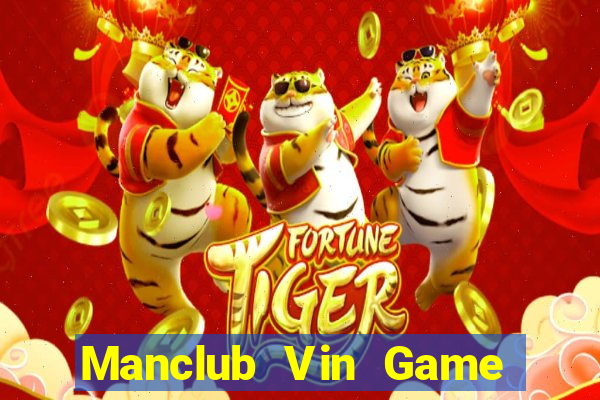 Manclub Vin Game Bài Sinh Tử