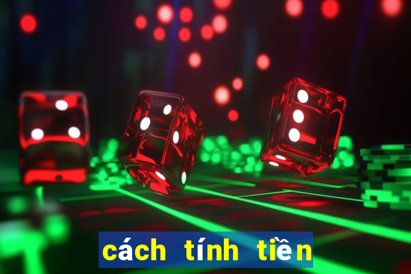 cách tính tiền lô đề miền trung