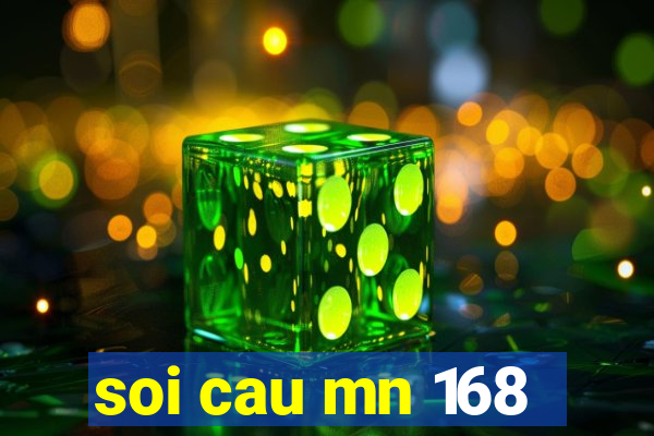 soi cau mn 168