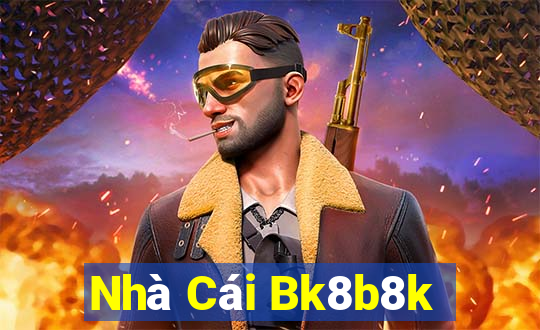 Nhà Cái Bk8b8k