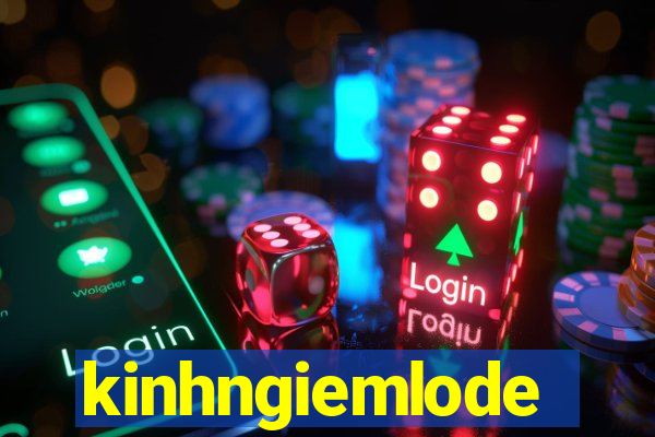 kinhngiemlode