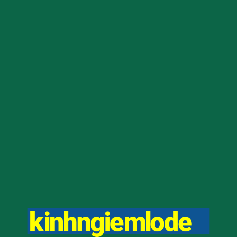 kinhngiemlode