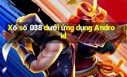 Xổ số 038 dưới ứng dụng Android