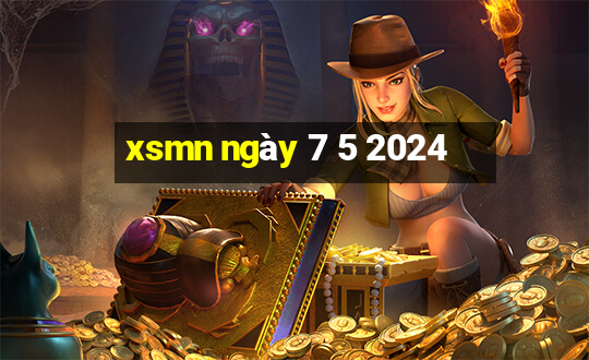 xsmn ngày 7 5 2024